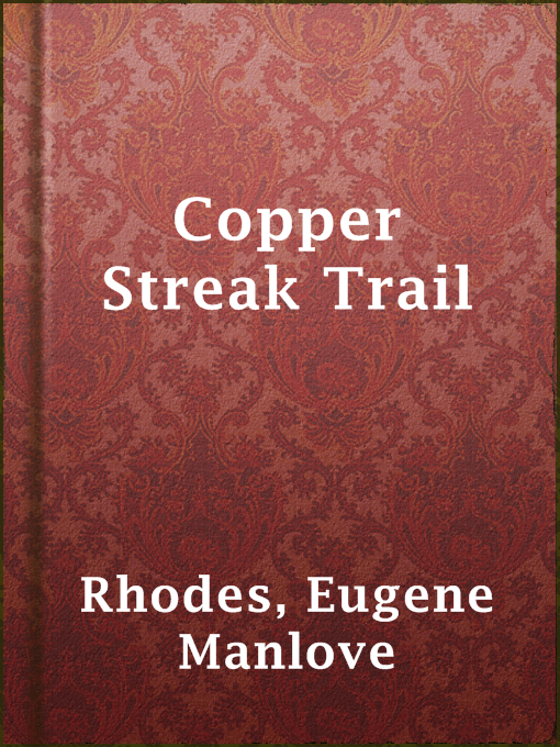 Upplýsingar um Copper Streak Trail eftir Eugene Manlove Rhodes - Biðlisti